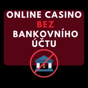 casino bez bankovniho uctu