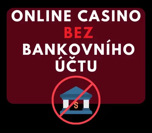 casino bez bankovniho uctu