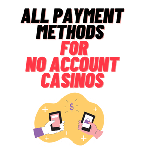 all payment methods for no account casino
