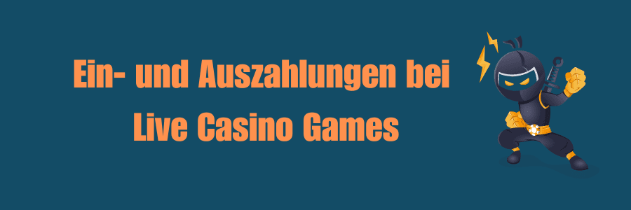 Ein- und Auszahlungen bei Live Casino Games