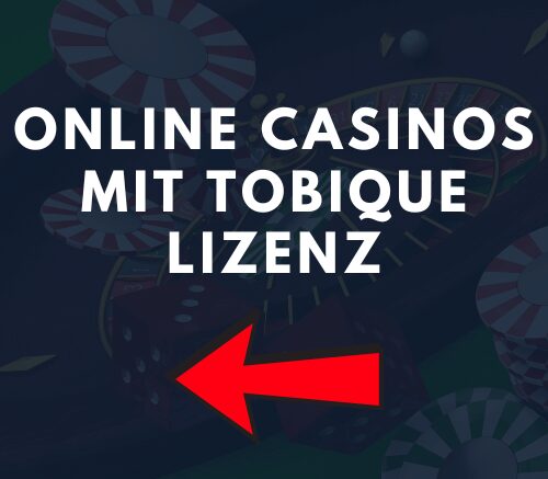 onlinecasinos mit tobique lizenz