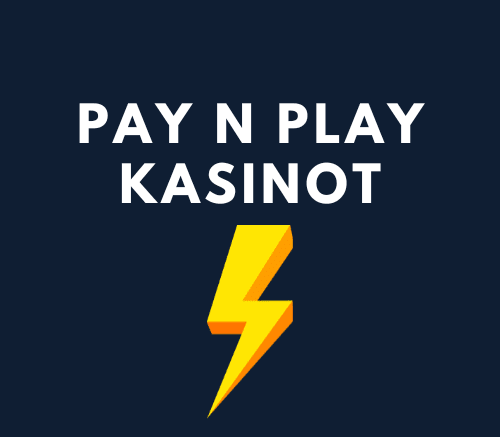 pay n play kasinot
