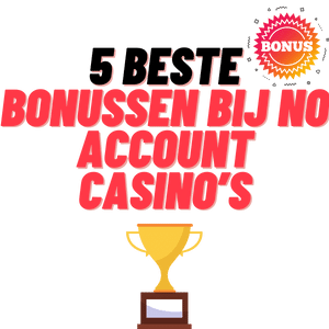 5 beste bonussen bij no account casinos