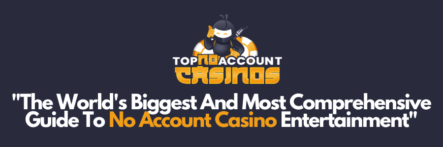 worlds biggest no account casino website