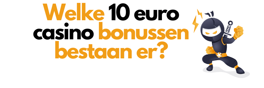 Welke 10 euro casino bonussen bestaan er