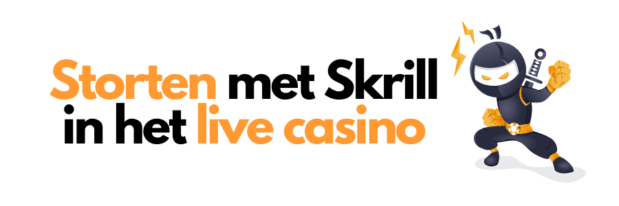 Storten met Skrill in het live casino