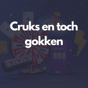 cruks en toch gokken?