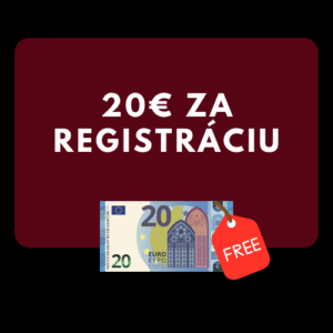 20€ zadarmo za registráciu