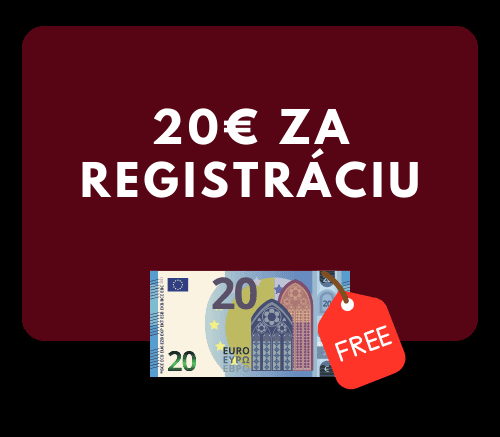 20€ zadarmo za registráciu