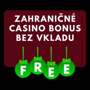 Zahraničné casino bonus bez vkladu