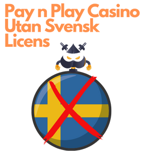 pay n play casino utan svensk licens