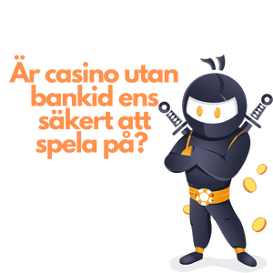 är casinon utan bankid säkra?