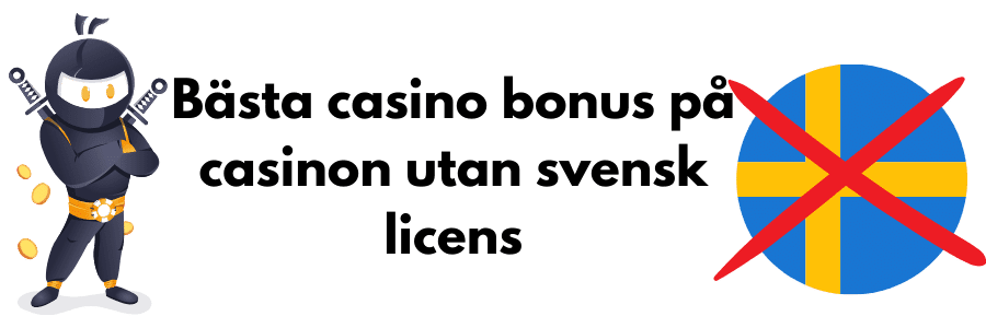 BaÌsta casino bonus paÌ casinon utan svensk licens