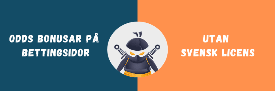 odds bonusar på bettingsidor utan svensk licens