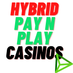 hybrid pay n play casino