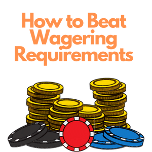 how to beat wagering requirements