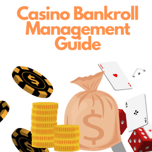 casino bankroll management guide