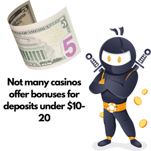 Not many online casinos accept 5 dollar deposits