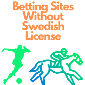 betting sites without Swedish license