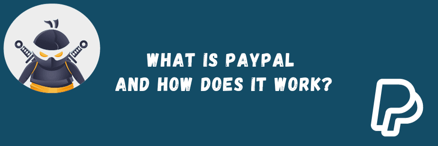 What is PayPal and how does it work