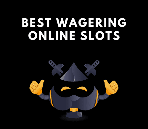 best wagering slots