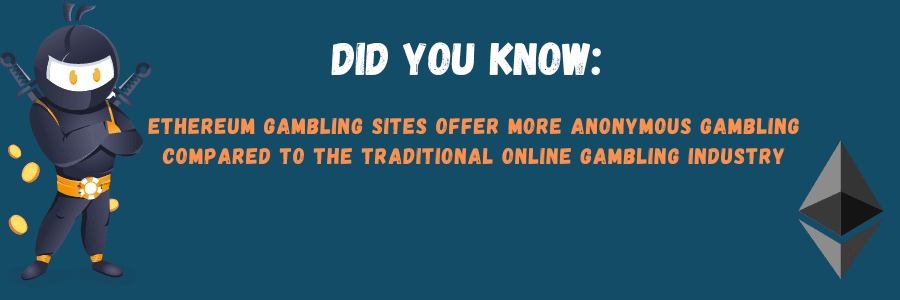 Ethereum casinos offer anonymous gambling